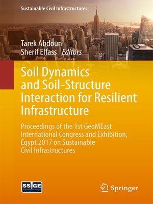 cover image of Soil Dynamics and Soil-Structure Interaction for Resilient Infrastructure